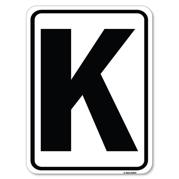 Sign with Letter K Heavy-Gauge Aluminum Rust Proof Parking Sign